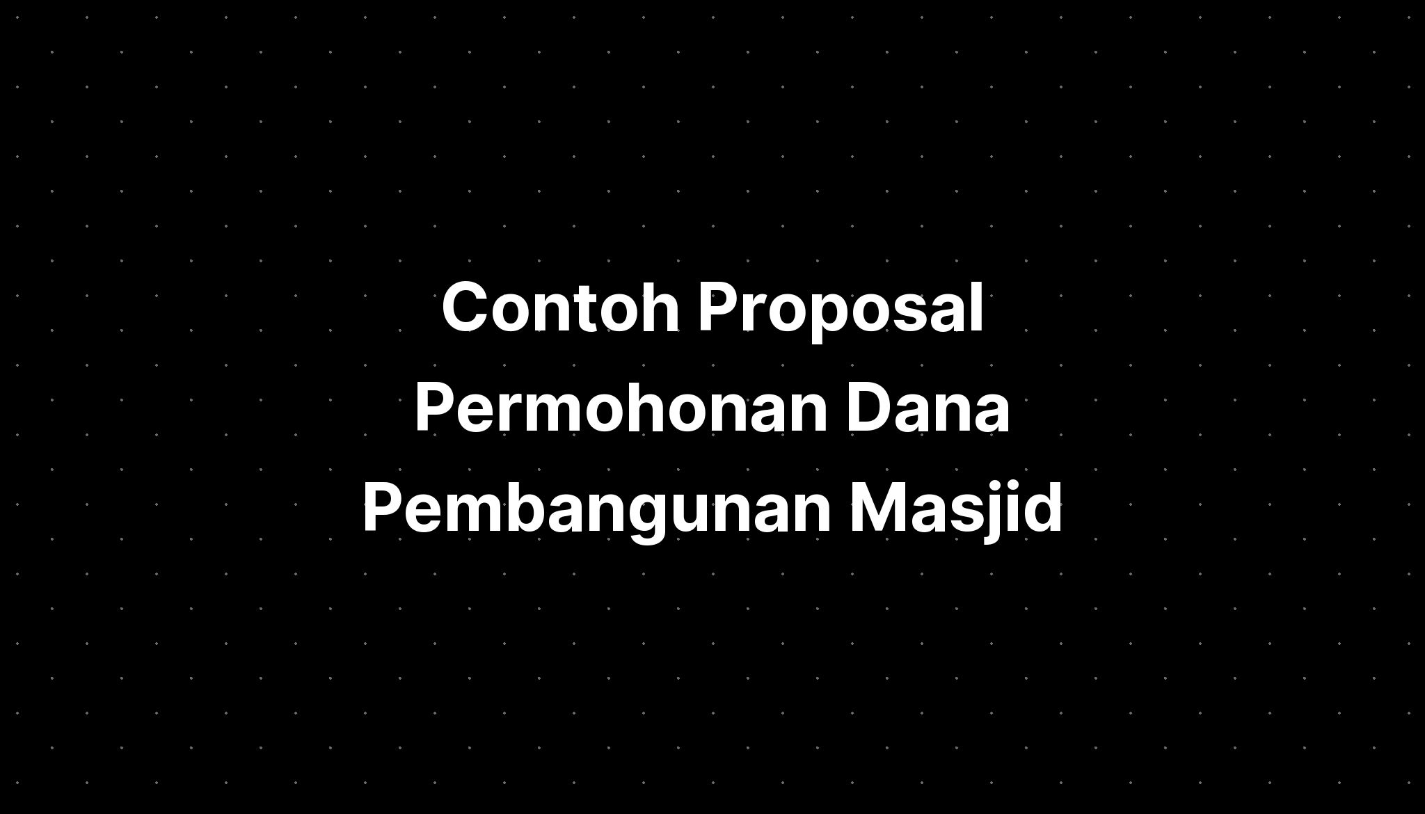 Contoh Proposal Permohonan Dana Pembangunan Masjid - IMAGESEE